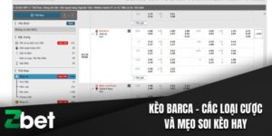 Kèo Barca - Các Loại Cược Và Mẹo Soi Kèo Nhanh Thắng 5 Kèo Barca